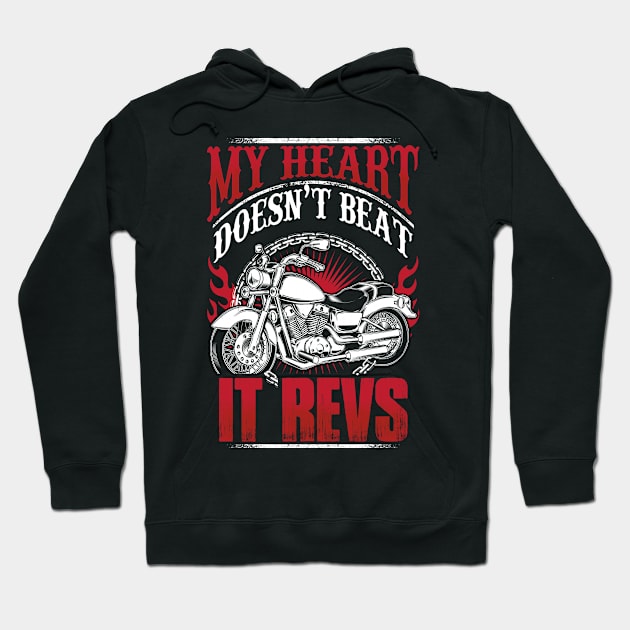 Motorcycle Heartbeat Funny My Heart Doesn't Beat It Revs Hoodie by savariya